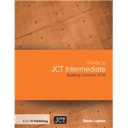 Guide to Jct Intermediate Building Contract 2016