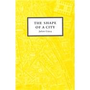 The Shape Of A City