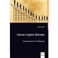Islamic Capital Markets: Developments and Challenges