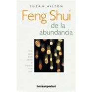 Feng shui de la abundancia/ The Feng Shui of Abundance
