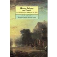 History, Religion, and Culture: British Intellectual History 1750â€“1950