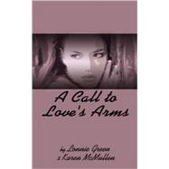 A Call to Love's Arms