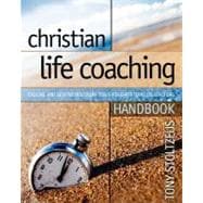 Christian Life Coaching Handbook: Calling and Destiny Discovery Tools for Christian Life Coaching