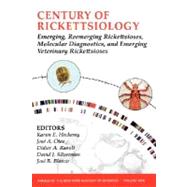 Century of Rickettsiology Emerging, Reemerging Rickettsioses, Molecular Diagnostics, and Emerging Veterinary Rickettsioses, Volume 1078