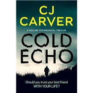 Cold Echo A Chilling Psychological Thriller