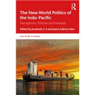 The New World Politics of the Indo-Pacific