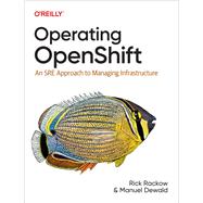 Operating OpenShift book cover, ISBN 9781098106393