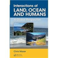 Interactions of Land, Ocean and Humans: A Global Perspective