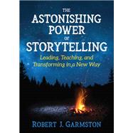 The Astonishing Power of Storytelling