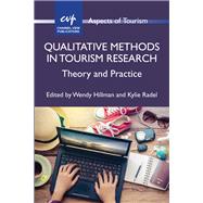 Qualitative Methods in Tourism Research Theory and Practice