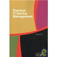Practical IT Service Management: A Concise Guide for Busy Executives