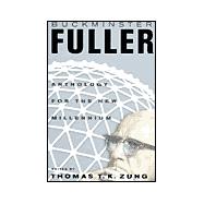 Buckminster Fuller : Anthology for the New Millennium