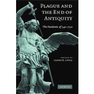 Plague and the End of Antiquity: The Pandemic of 541â€“750