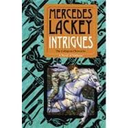 Intrigues Book Two of the Collegium Chronicles (A Valdemar Novel)