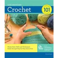 Crochet 101 Master Basic Skills and Techniques Easily through Step-by-Step Instruction