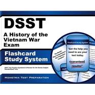 DSST A History of the Vietnam War Exam Flashcard Study System : DSST Test Practice Questions and Review for the Dantes Subject Standardized Tests,9781609716394