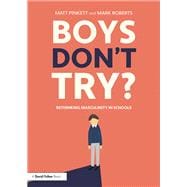 Boys Don't Try? Rethinking Masculinity in Schools,9780367496395
