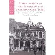 Ethnic Pride and Racial Prejudice in Victorian Cape Town