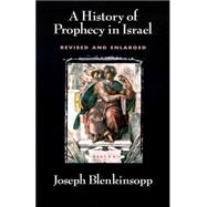 A History of Prophecy in Israel