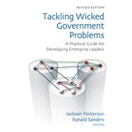 Tackling Wicked Government Problems A Practical Guide for Developing Enterprise Leaders