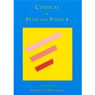 Codicil and Plan for Pond 4: 2 Works