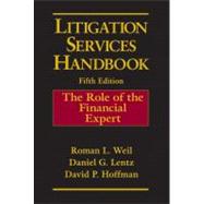 Litigation Services Handbook : The Role of the Financial Expert