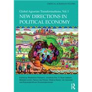New Directions in Agrarian Political Economy: Global Agrarian Transformations, Volume 1