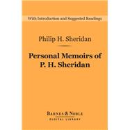 Personal Memoirs of P. H. Sheridan (Barnes & Noble Digital Library)