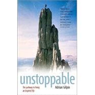 Unstoppable The Pathway to Living an Inspired Life