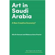 Art in Saudi Arabia A New Creative Economy?