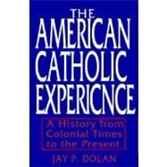 The American Catholic Experience