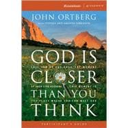 God Is Closer Than You Think : Six Sessions on Experiencing the Presence of God