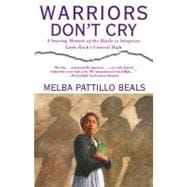 Warriors Don't Cry Searing Memoir of Battle to Integrate Little Rock