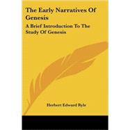 The Early Narratives of Genesis: A Brief Introduction to the Study of Genesis