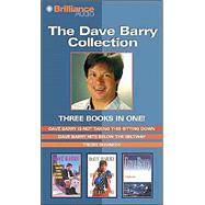 The Dave Barry Collection: Dave Barry Is Not Taking This Sitting Down, Dave Barry Hits Below The Beltway, Tricky Business