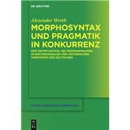 Morphosyntax Und Pragmatik in Konkurrenz