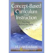 Concept-Based Curriculum and Instruction : Teaching Beyond the Facts