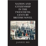 Nation and Citizenship in the Twentieth-century British Novel