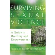 Surviving Sexual Violence A Guide to Recovery and Empowerment