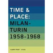 Time & Place: Milan-turin 1958-1968