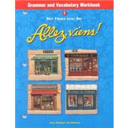 Allez, Viens! Grammar and Vocabulary Workbook : Holt French Level 1