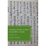 Translating Early Modern China Illegible Cities
