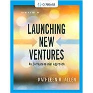 Launching New Ventures: An Entrepreneurial Approach, Loose-leaf Version
