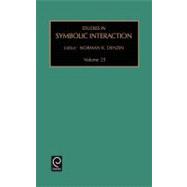 Studies in Symbolic Interaction, Volume 23