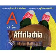 A Is for Affrilachia
