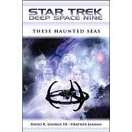 Star Trek: Deep Space Nine: These Haunted Seas