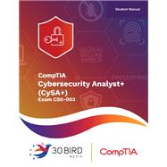 CompTIA Cybersecurity Analyst+ Exam CS0-003 (CySA+ Student Edition)