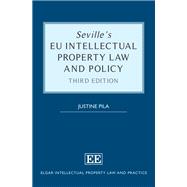 Seville’s EU Intellectual Property Law and Policy