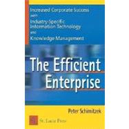 The Efficient Enterprise: Increased Corporate Success With Industry-specific Information Technology and Knowledge Management
