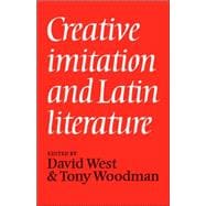 Creative Imitation and Latin Literature